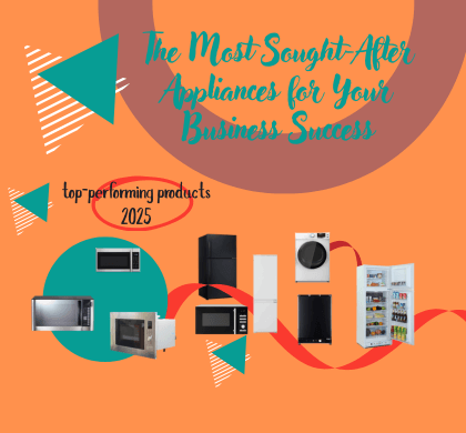 Revolutionize Your Inventory: The Most Sought-After Appliances for Your Business Success